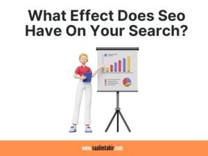 Effect Does Seo Have On Your Search