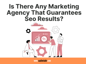 Is There Any Marketing Agency That Guarantees Seo Results