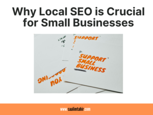 Why Local SEO is Crucial for Small Businesses -saalimtahir.com