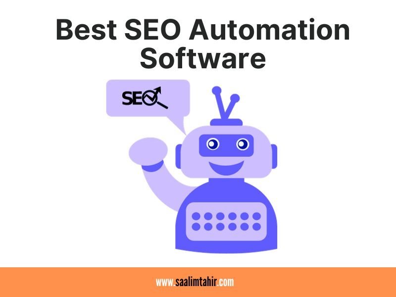Best SEO Automation Software -saalimtahir.com